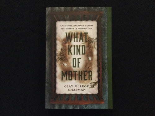 What Kind of Mother : A Novel *SIGNED COPY*