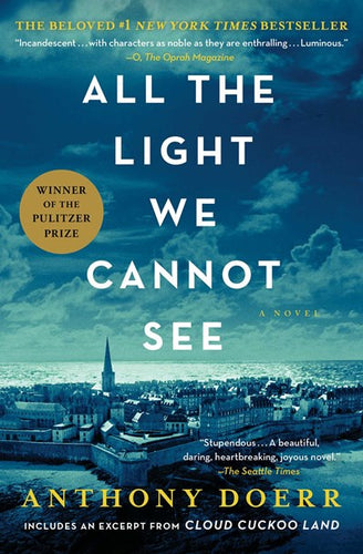 All the Light We Cannot See : A Novel