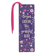 Begin Each Day with a Grateful Heart Bookmark