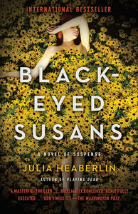 Black-Eyed Susans : A Novel of Suspense