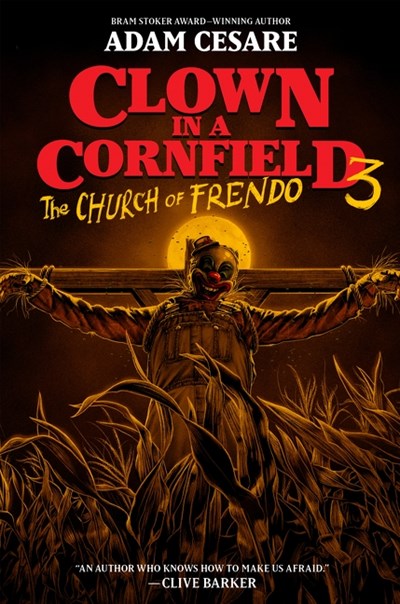 Clown in a Cornfield 3: The Church of Frendo (Signed Bookplate Included)