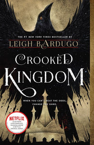 Crooked Kingdom : A Sequel to Six of Crows