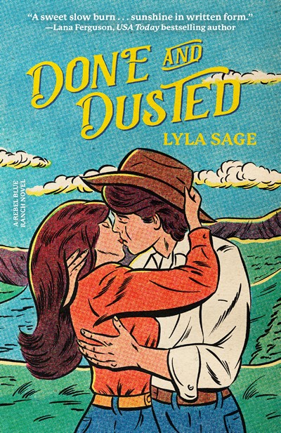 Done and Dusted : A Rebel Blue Ranch Novel