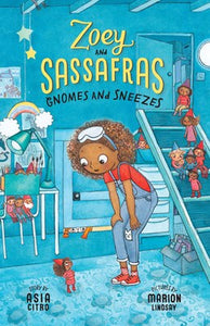 Gnomes and Sneezes:  Zoey and Sassafras #10
