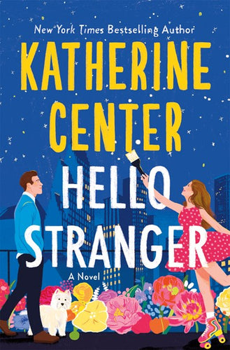 Hello Stranger : A Novel