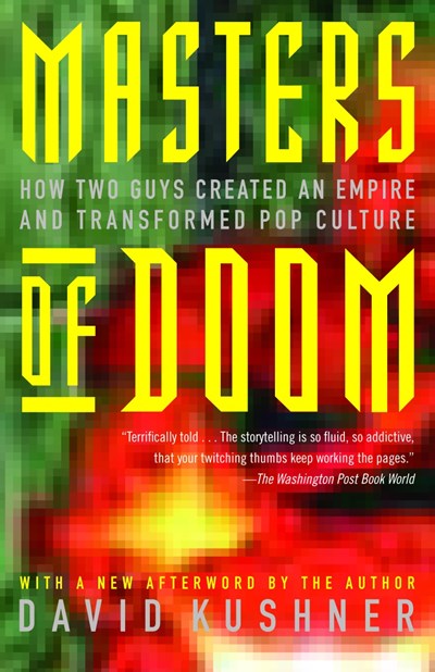 Masters of Doom : How Two Guys Created an Empire and Transformed Pop Culture