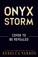 Onyx Storm (Deluxe Limited Edition) (Empyrean #3) - Release Date January 21, 2025