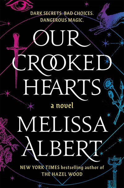 Our Crooked Hearts : A Novel