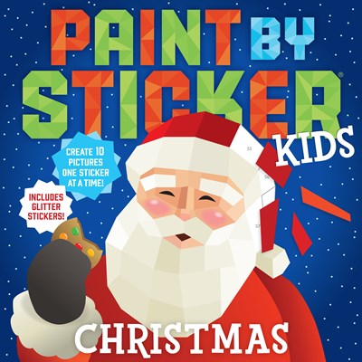Paint by Sticker Kids: Christmas : Create 10 Pictures One Sticker at a Time! Includes Glitter Stickers