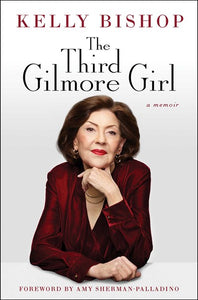 The Third Gilmore Girl : A Memoir