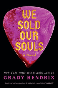 We Sold Our Souls : A Novel