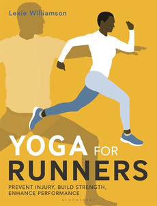 Yoga for Runners : Prevent injury, build strength, enhance performance