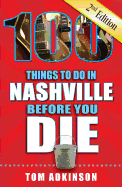 100 Things To Do In Nashville Before You Die