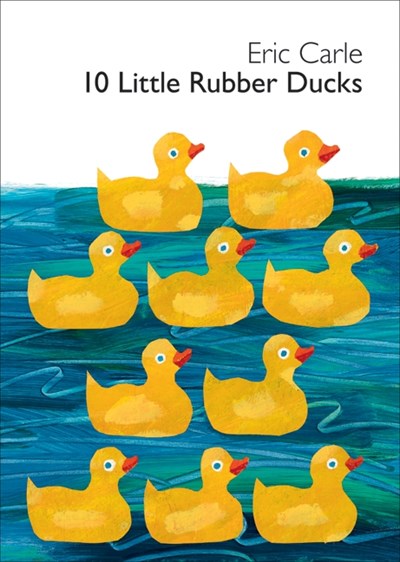 10 Little Rubber Ducks ( World of Eric Carle ) – A Little Bookish