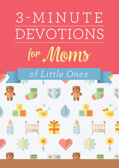 3-Minute Devotions for Moms of Little Ones ( 3-Minute Devotions )