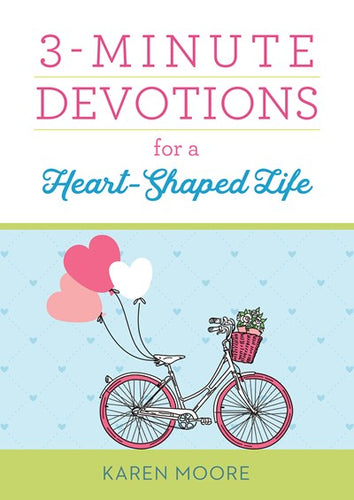 3-Minute Devotions for a Heart-Shaped Life ( 3-Minute Devotions )