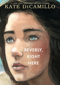 Beverly, Right Here by Kate DiCamillo, Hardcover