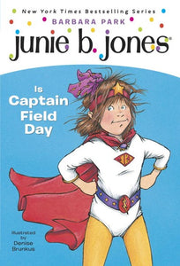 Junie B. Jones #16: Junie B. Jones Is Captain Field Day ( Junie B. Jones #16 )
