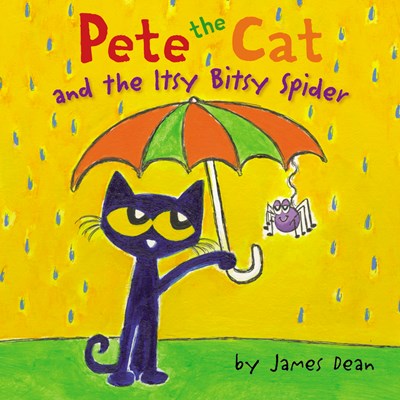 Pete the Cat and the Itsy Bitsy Spider ( Pete the Cat )