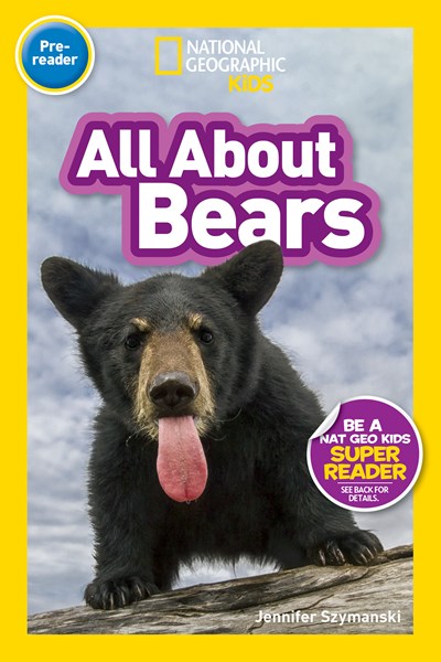 National Geographic Readers: All about Bears (Pre-Reader) ( Readers )