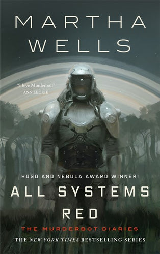 All Systems Red :  The Murderbot Diaries (#1)