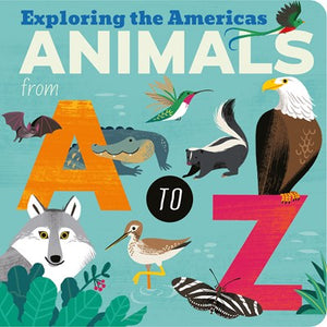 Animals from A to Z : Exploring the Americas