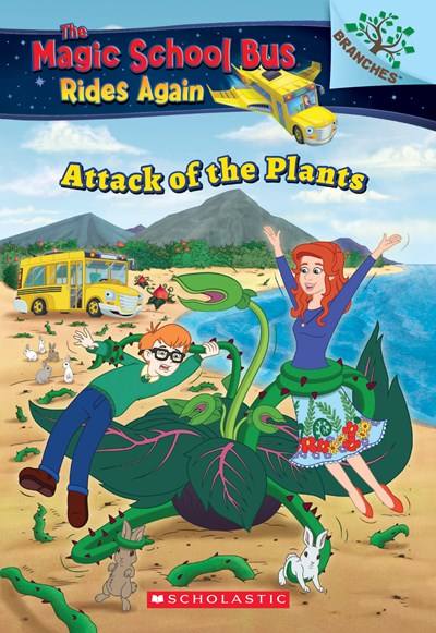 The Attack of the Plants ( Magic School Bus Rides Again #5 )