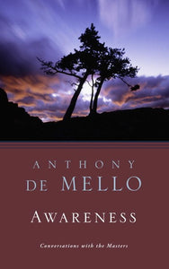 Awareness: Conversations with the Masters