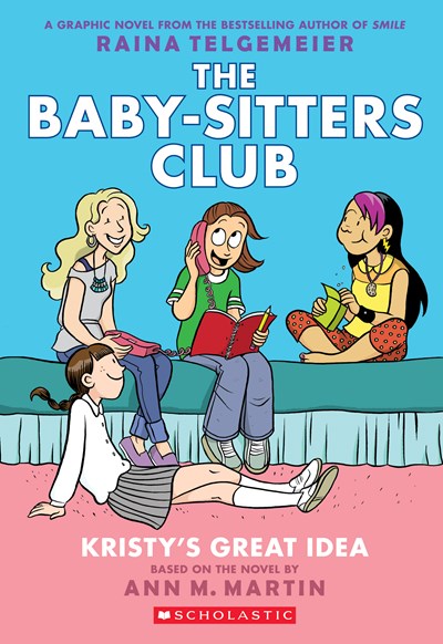 Kristy's Great Idea (the Baby-Sitters Club Graphic Novel #1)