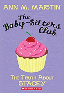 The Baby-Sitters Club #3: The Truth about Stacey ( Baby-Sitters Club #003 )
