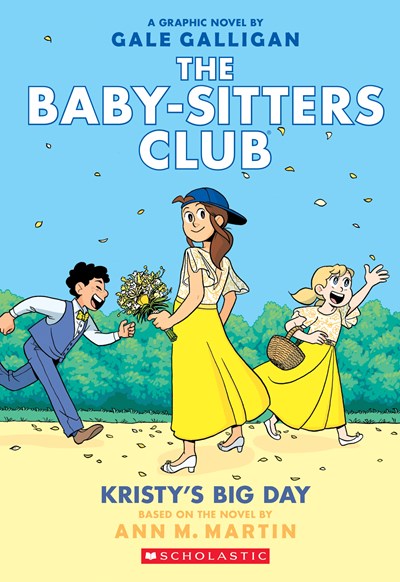 Kristy's Big Day (The Baby-Sitters Club Graphix #6)