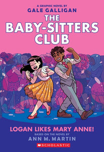 Logan Likes Mary Anne! ( Baby-Sitters Club Graphix #08 )
