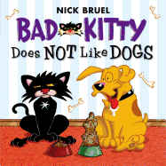 Bad Kitty Does Not Like Dogs ( Bad Kitty )