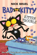 Kitten Trouble ( Bad Kitty )