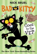 Bad Kitty Goes to the Vet ( Bad Kitty )