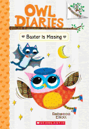 Baxter Is Missing ( Owl Diaries #6 )