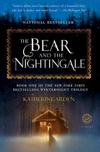 The Bear and the Nightingale ( Winternight Trilogy #1 )