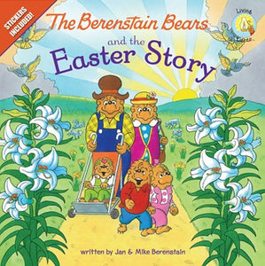 The Berenstain Bears and the Easter Story: Stickers Included! ( Berenstain Bears/Living Lights )