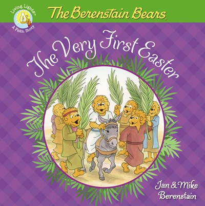 The Berenstain Bears the Very First Easter ( Berenstain Bears/Living Lights: A Faith Story )