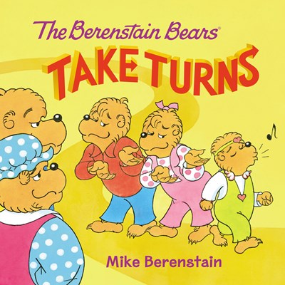 The Berenstain Bears Take Turns ( Berenstain Bears )