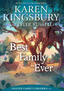 Best Family Ever ( Baxter Family Children Story )