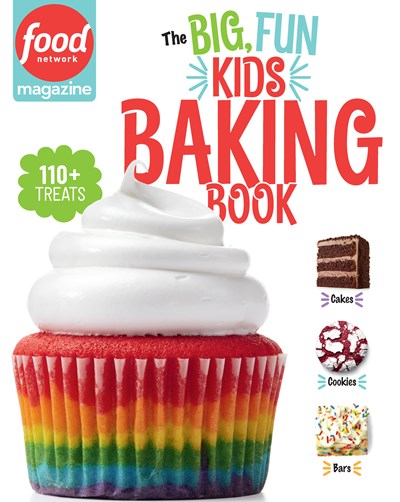 The Big, Fun Kids Baking Book: 110+ Recipes for Young Bakers ( Food Network Magazine's Kids Cookbooks )