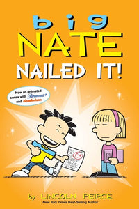 Big Nate: Nailed It!