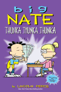 Big Nate: Thunka, Thunka, Thunka ( Big Nate #14 )