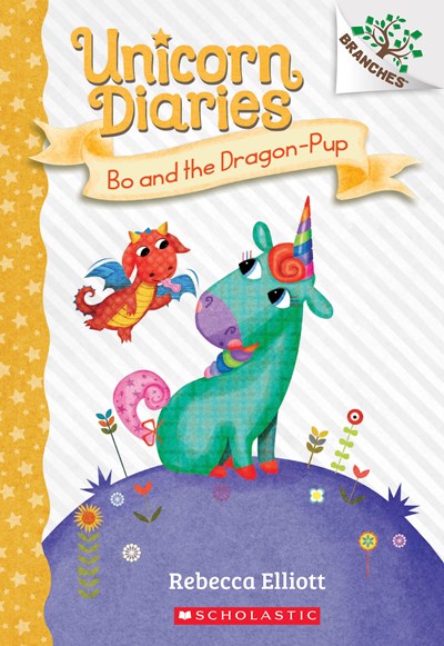 Bo and the Dragon-Pup: A Branches Book (Unicorn Diaries #2), Volume 2 ( Unicorn Diaries #2 )