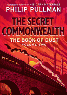 The Book of Dust: The Secret Commonwealth (Book of Dust, Volume 2) ( Book of Dust #2 )
