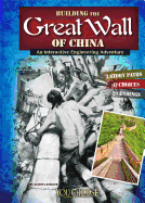 Building the Great Wall of China: An Interactive Engineering Adventure ( You Choose: Engineering Marvels )