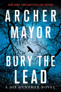 Bury the Lead: A Joe Gunther Novel ( Joe Gunther #29 )