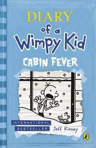 Cabin Fever  ( Diary of a Wimpy Kid #6 )