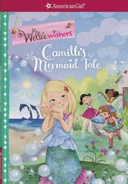 Camille's Mermaid Tale ( WellieWishers )